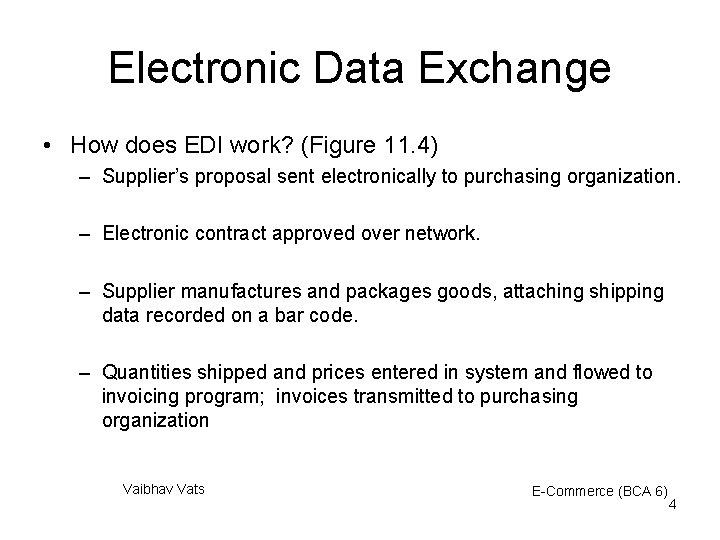 Electronic Data Exchange • How does EDI work? (Figure 11. 4) – Supplier’s proposal