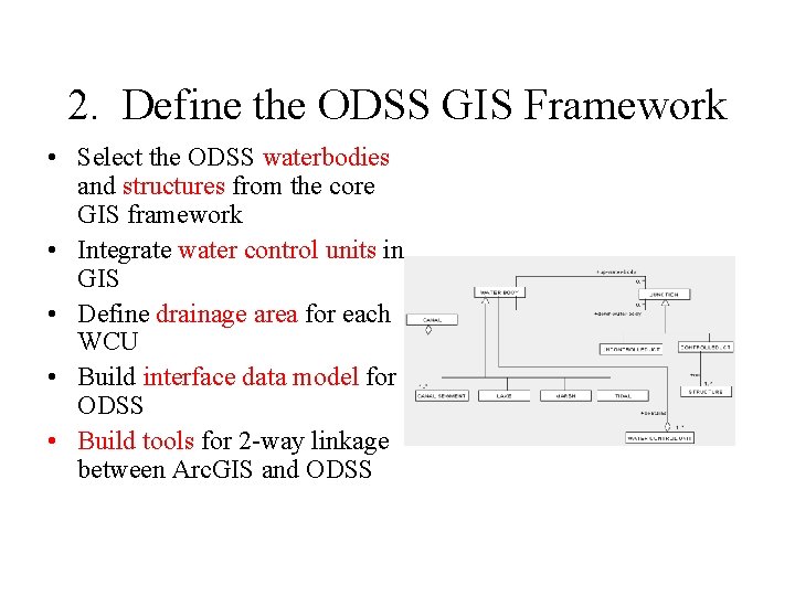 2. Define the ODSS GIS Framework • Select the ODSS waterbodies and structures from