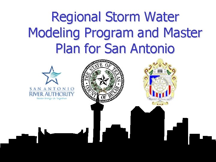 Regional Storm Water Modeling Program and Master Plan for San Antonio 