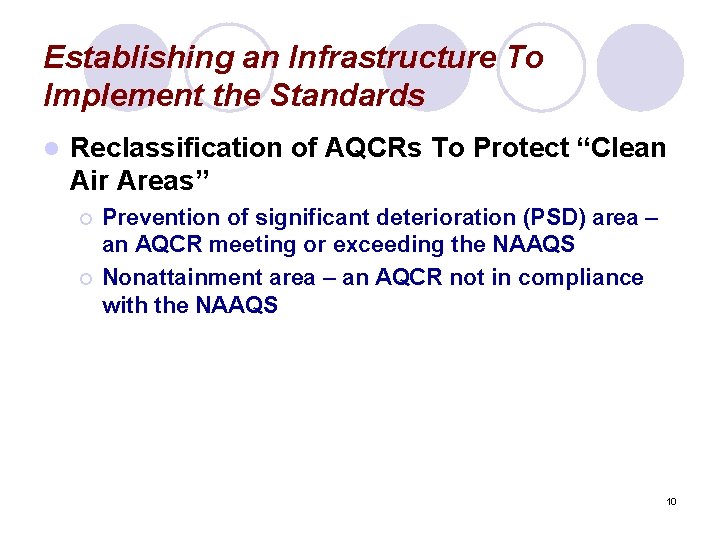 Establishing an Infrastructure To Implement the Standards l Reclassification of AQCRs To Protect “Clean