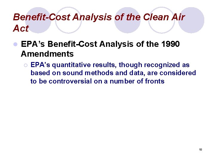 Benefit-Cost Analysis of the Clean Air Act l EPA’s Benefit-Cost Analysis of the 1990