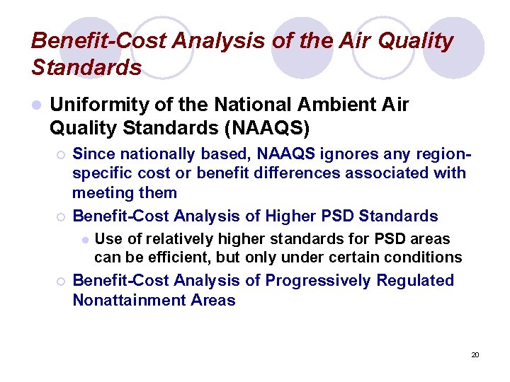 Benefit-Cost Analysis of the Air Quality Standards l Uniformity of the National Ambient Air