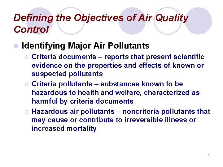 Defining the Objectives of Air Quality Control l Identifying Major Air Pollutants ¡ ¡
