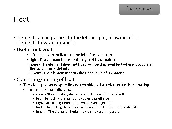 float example Float • element can be pushed to the left or right, allowing