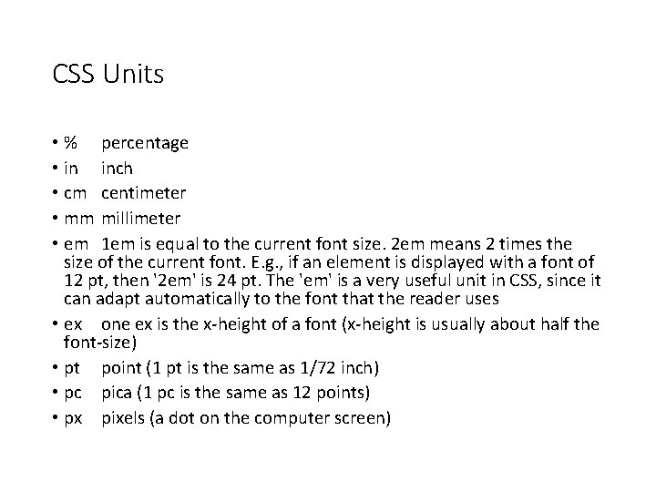 CSS Units • % percentage • in inch • cm centimeter • mm millimeter