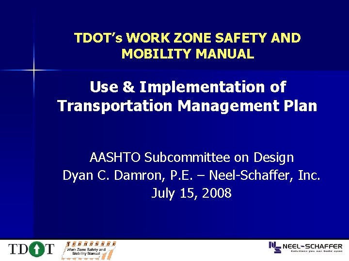 TDOT’s WORK ZONE SAFETY AND MOBILITY MANUAL Use & Implementation of Transportation Management Plan