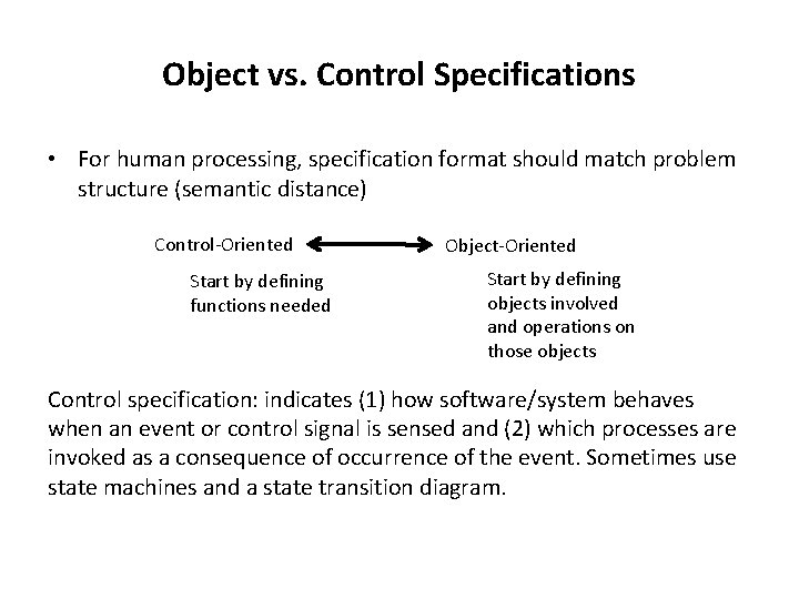 Object vs. Control Specifications • For human processing, specification format should match problem structure
