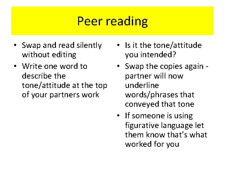 Peer reading • Swap and read silently without editing • Write one word to