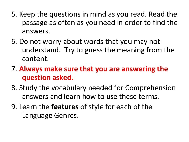 5. Keep the questions in mind as you read. Read the passage as often