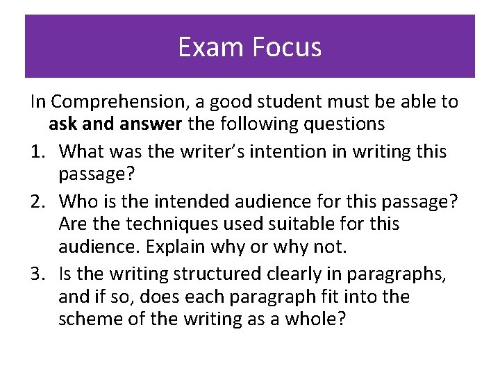 Exam Focus In Comprehension, a good student must be able to ask and answer