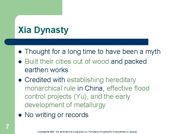 Xia Dynasty l l Thought for a long time to have been a myth