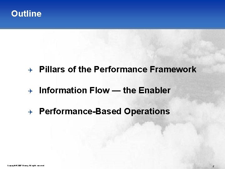 Outline Q Pillars of the Performance Framework Q Information Flow — the Enabler Q