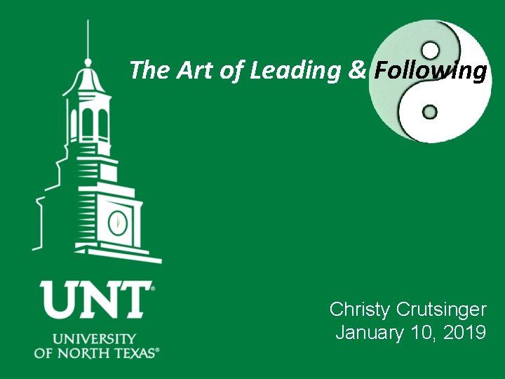 The Art of Leading & Following Christy Crutsinger January 10, 2019 