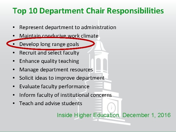 Top 10 Department Chair Responsibilities • • • Represent department to administration Maintain conducive