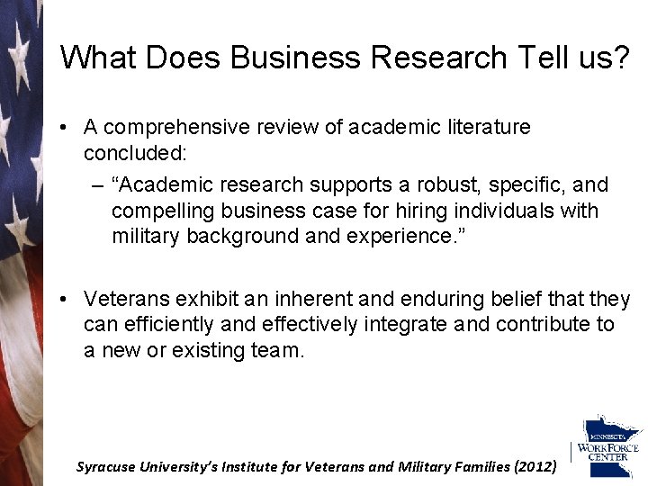 What Does Business Research Tell us? • A comprehensive review of academic literature concluded: