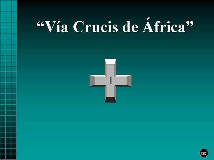 “Vía Crucis de África” clic 