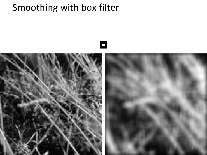 Smoothing with box filter 33 