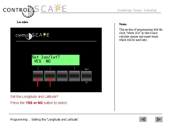 Desktop Timer Tutorial Location Notes: This section of programming tells the clock “where it