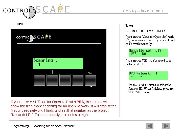 Desktop Timer Tutorial UPB Notes: SETTING THE ID MANUALLY. If you answer “Scan for