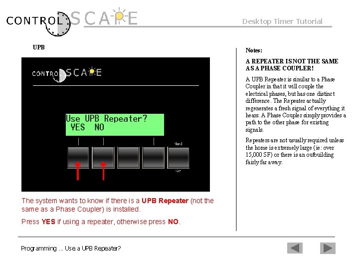 Desktop Timer Tutorial UPB Notes: A REPEATER IS NOT THE SAME AS A PHASE