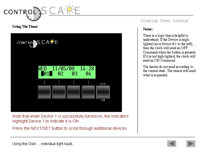 Desktop Timer Tutorial Using The Timer Notes: There is a logic that is helpful