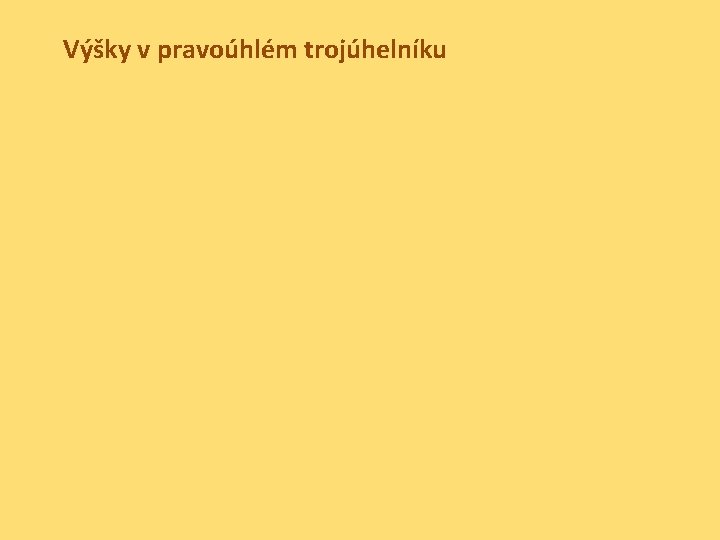 Výšky v pravoúhlém trojúhelníku 