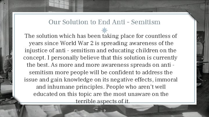 Our Solution to End Anti - Semitism The solution which has been taking place