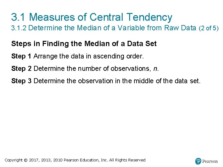 3. 1 Measures of Central Tendency 3. 1. 2 Determine the Median of a