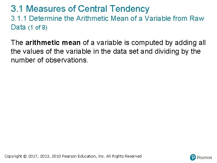 3. 1 Measures of Central Tendency 3. 1. 1 Determine the Arithmetic Mean of