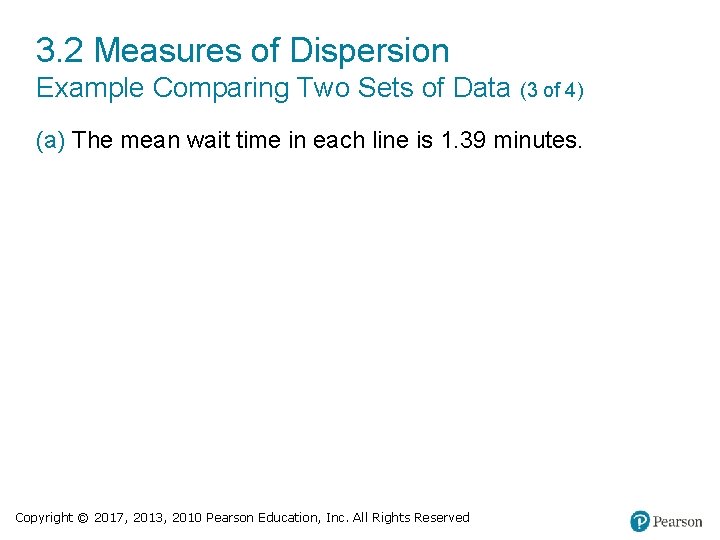 3. 2 Measures of Dispersion Example Comparing Two Sets of Data (3 of 4)