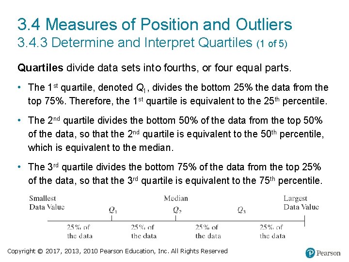 3. 4 Measures of Position and Outliers 3. 4. 3 Determine and Interpret Quartiles