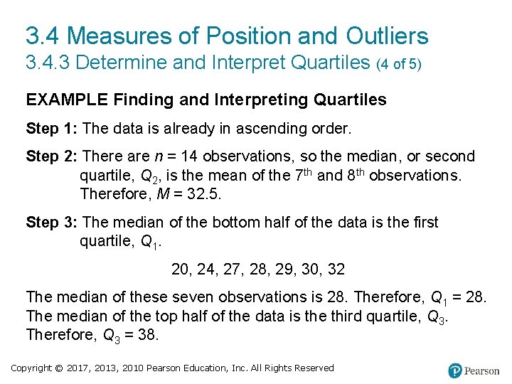 3. 4 Measures of Position and Outliers 3. 4. 3 Determine and Interpret Quartiles