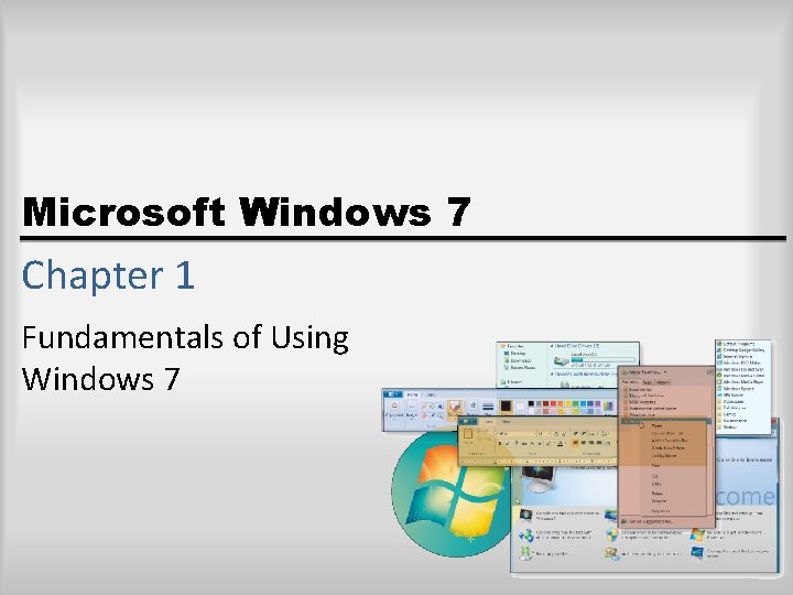 Microsoft Windows 7 Chapter 1 Fundamentals of Using