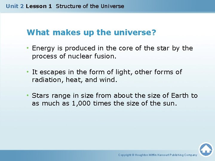 Unit 2 Lesson 1 Structure of the Universe What makes up the universe? •