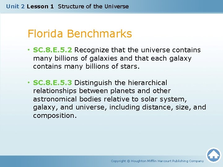 Unit 2 Lesson 1 Structure of the Universe Florida Benchmarks • SC. 8. E.