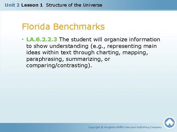 Unit 2 Lesson 1 Structure of the Universe Florida Benchmarks • LA. 6. 2.