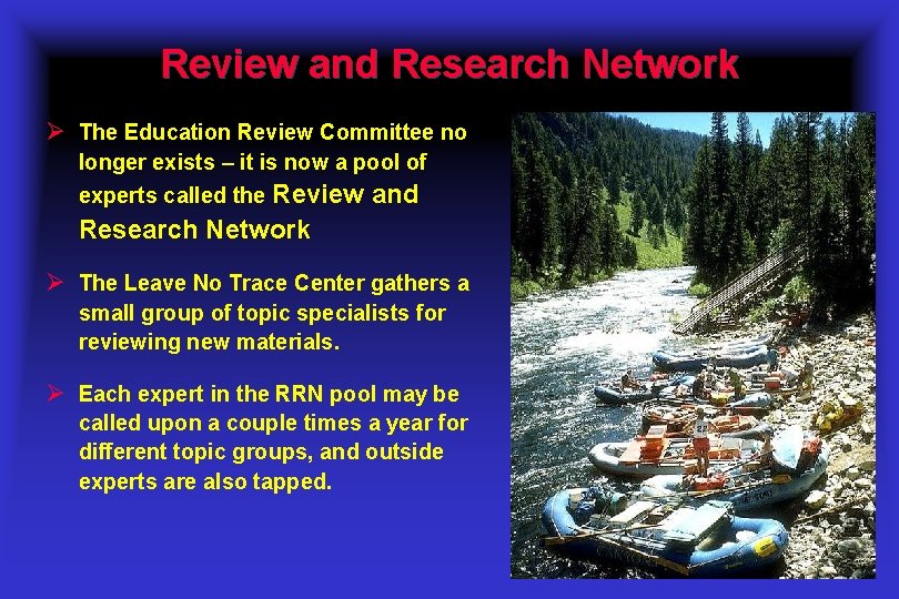 Review and Research Network Ø The Education Review Committee no longer exists – it