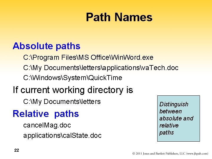 Path Names Absolute paths C: Program FilesMS OfficeWin. Word. exe C: My Documentslettersapplicationsva. Tech.