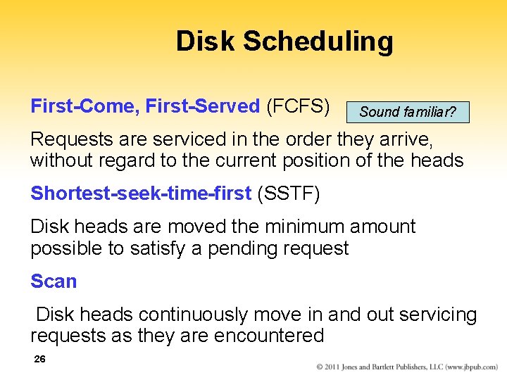 Disk Scheduling First-Come, First-Served (FCFS) Sound familiar? Requests are serviced in the order they