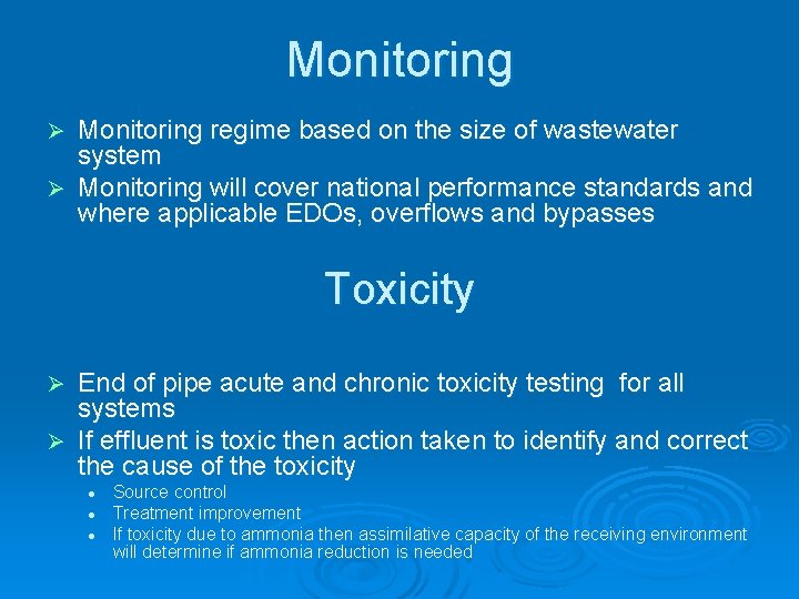 Monitoring regime based on the size of wastewater system Ø Monitoring will cover national