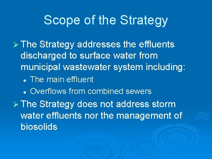 Scope of the Strategy Ø The Strategy addresses the effluents discharged to surface water