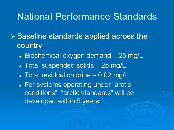 National Performance Standards Ø Baseline standards applied across the country l l Biochemical oxygen