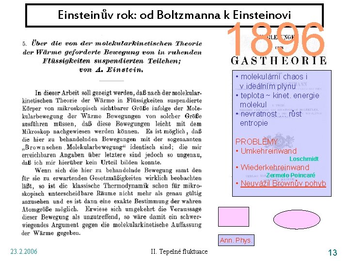 Einsteinův rok: od Boltzmanna k Einsteinovi 1896 • molekulární chaos i v ideálním plynu