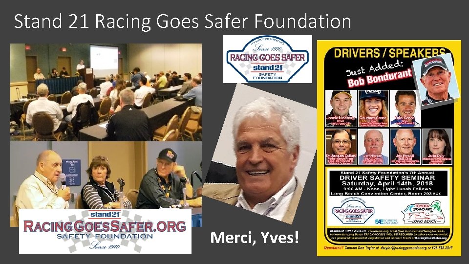 Stand 21 Racing Goes Safer Foundation Merci, Yves! 