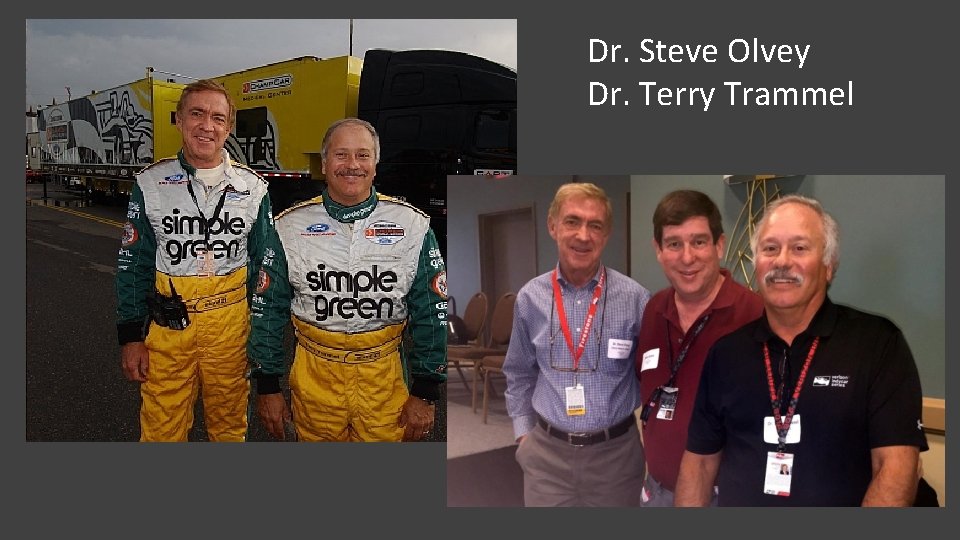 Dr. Steve Olvey Dr. Terry Trammel 