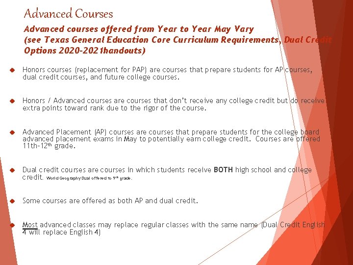 Advanced Courses Advanced courses offered from Year to Year May Vary (see Texas General