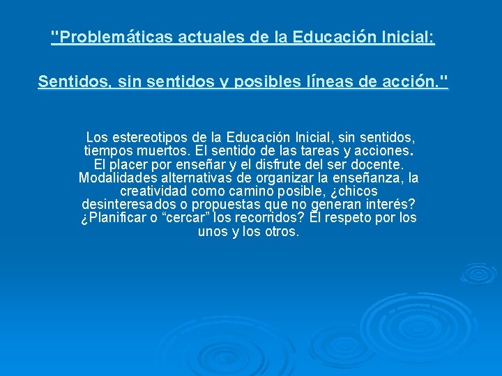 Problemticas actuales de la Educacin Inicial Sentidos sin