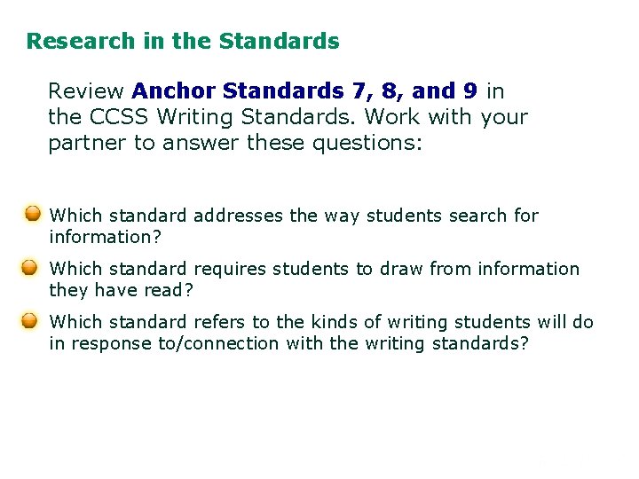 Research in the Standards Review Anchor Standards 7, 8, and 9 in the CCSS