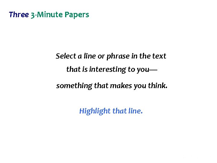 Three 3 -Minute Papers Select a line or phrase in the text that is