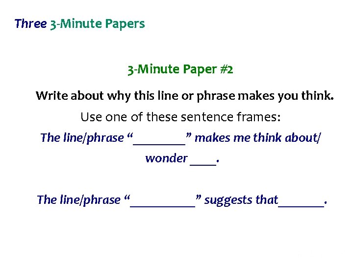 Three 3 -Minute Papers 3 -Minute Paper #2 Write about why this line or